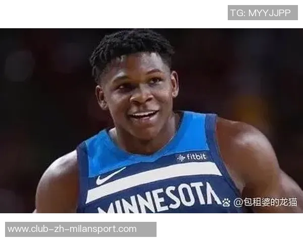 森林狼爱德华兹的成长之路他还能在哪些方面实现突破与提升 森林狼爱德华兹的成长之路他还能在哪些方面实现突破与提升