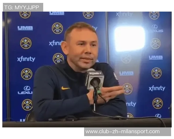 阿德尔曼赞戈登坦诚待人竞技与人格双双提升引人瞩目